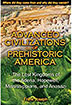 Ancient Civilizations of Prehistoric America: The Lost Kingdoms of the Adena, Hopewell, Mississippians, and the Anasazi